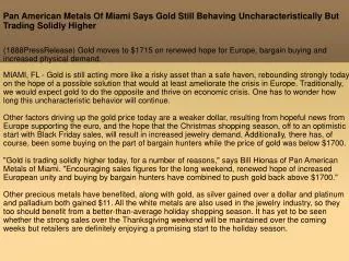 Pan American Metals Of Miami Says Gold Still Behaving Unchar