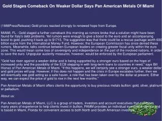 Gold Stages Comeback On Weaker Dollar Says Pan American Meta