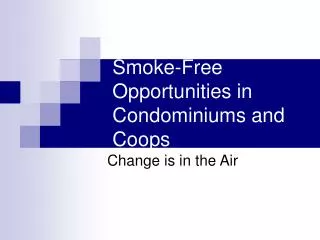 Smoke-Free Opportunities in Condominiums and Coops