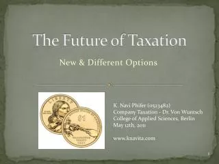 The Future of Taxation: New and Different Options