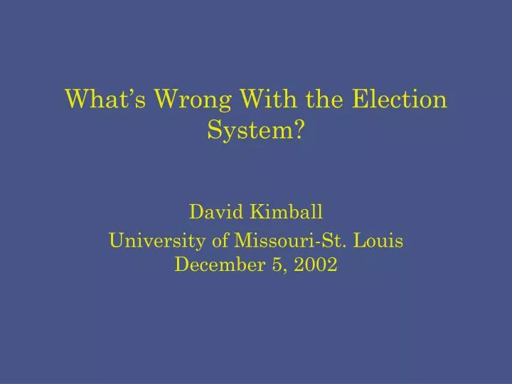 what s wrong with the election system