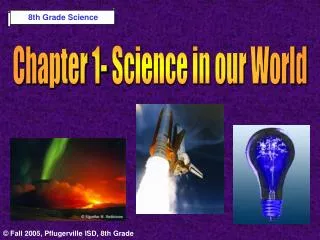 Chapter 1- Science in our World