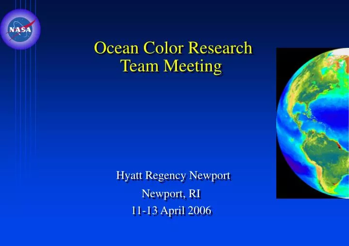 ocean color research team meeting hyatt regency newport newport ri 11 13 april 2006
