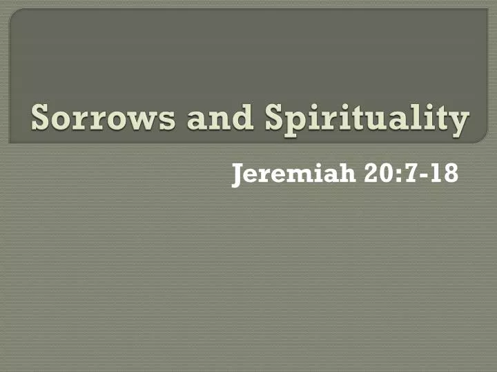 sorrows and spirituality
