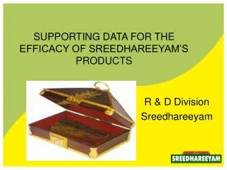SUPPORTING DATA FOR THE EFFICACY OF SREEDHAREEYAM’S PRODUCTS