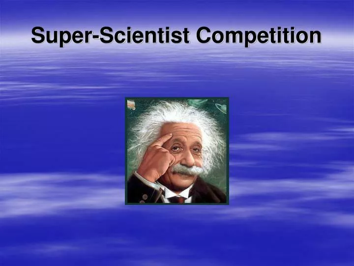 super scientist competition