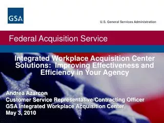 Integrated Workplace Acquisition Center Solutions: Improving Effectiveness and Efficiency in Your Agency