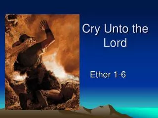 Cry Unto the Lord