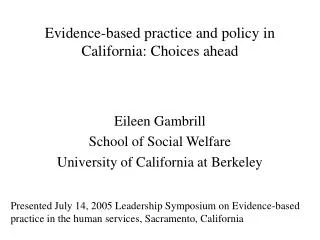 Evidence-based practice and policy in California: Choices ahead