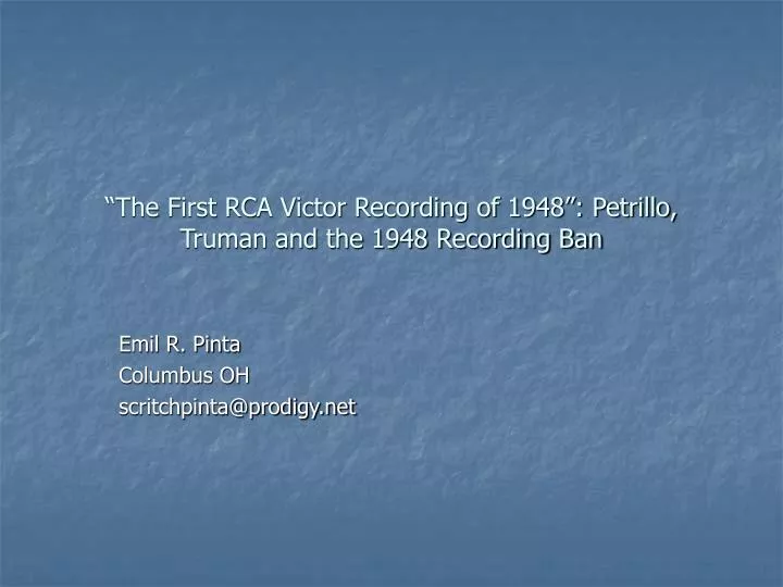 the first rca victor recording of 1948 petrillo truman and the 1948 recording ban