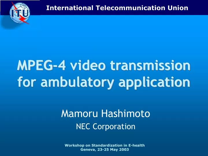 mpeg 4 video transmission for ambulatory application
