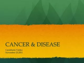 Cancer and Disease, Candelaria V
