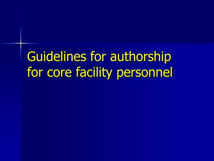 guidelines for authorship for core facility personnel
