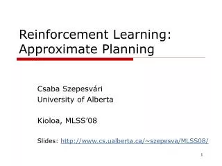 Reinforcement Learning : Approximate Planning
