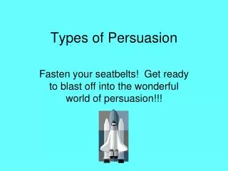 Types of Persuasion