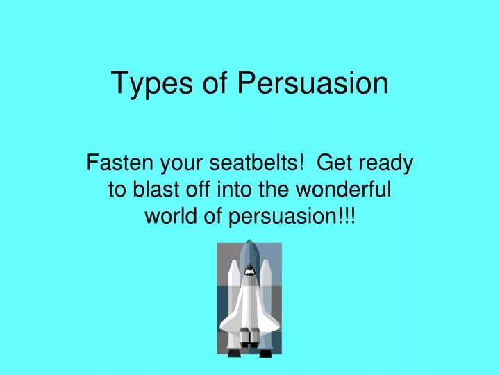 types of persuasion