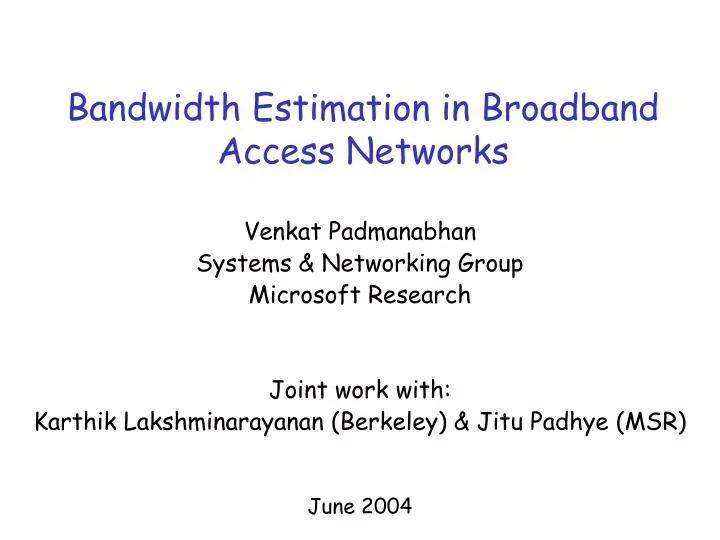 bandwidth estimation in broadband access networks