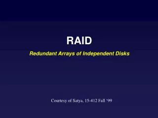 RAID Redundant Arrays of Independent Disks
