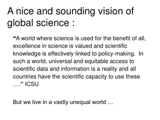 A nice and sounding vision of global science :
