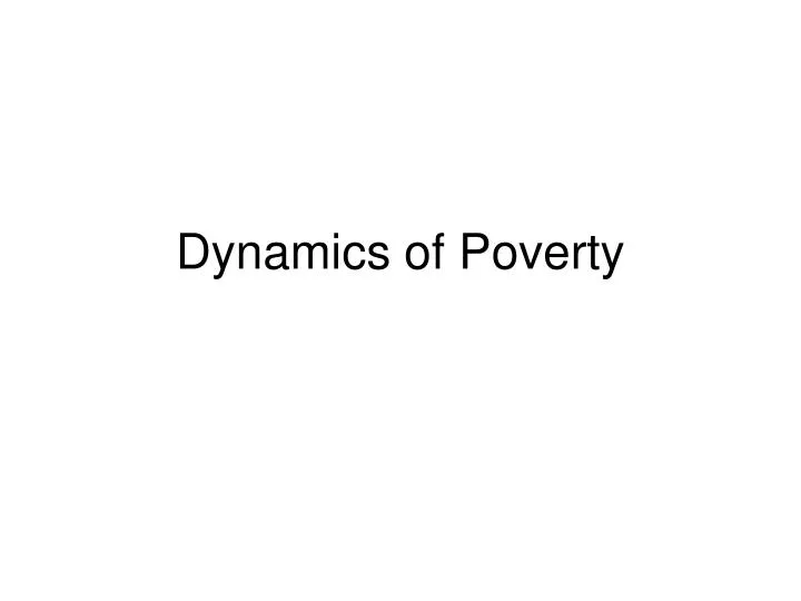 dynamics of poverty