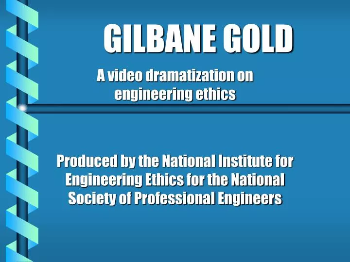 gilbane gold a case study in engineering ethics