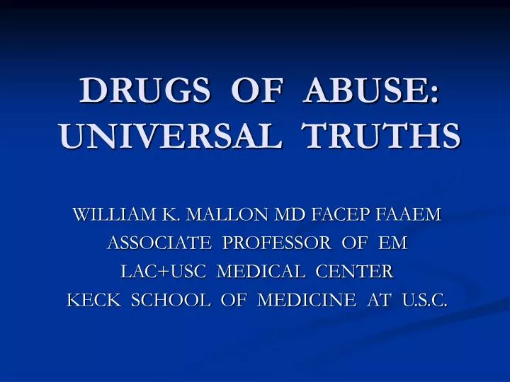 drugs of abuse universal truths