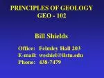 PRINCIPLES OF GEOLOGY GEO - 102 - slide 1