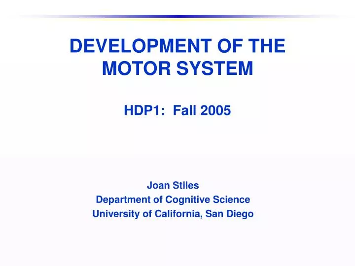 development of the motor system hdp1 fall 2005