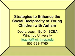 Strategies to Enhance the Social Reciprocity of Young Children with Autism