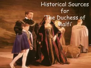 Historical Sources for ‘The Duchess of Malfi’
