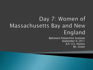 Day 7: Women of Massachusetts Bay and New England