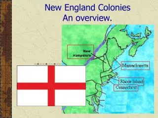 New England Colonies An overview.