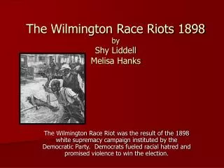 The Wilmington Race Riots 1898 by Shy Liddell Melisa Hanks