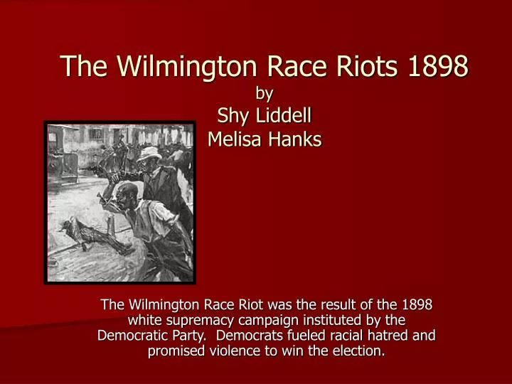 the wilmington race riots 1898 by shy liddell melisa hanks