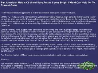 Pan American Metals Of Miami Says Future Looks Bright If Gol