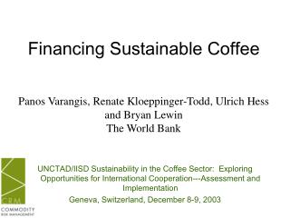 UNCTAD/IISD Sustainability in the Coffee Sector: Exploring Opportunities for International Cooperation---Assessment and