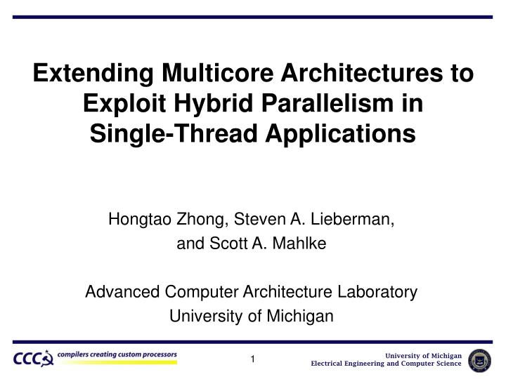 extending multicore architectures to exploit hybrid parallelism in single thread applications