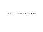 PLAY: Infants and Toddlers