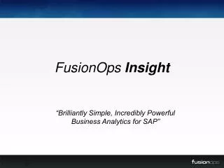 Fusionops Insight :- Business Analytics for SAP