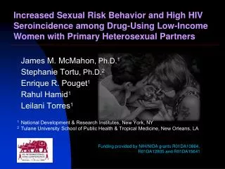 Increased Sexual Risk Behavior and High HIV Seroincidence among Drug-Using Low-Income Women with Primary Heterosexual Pa