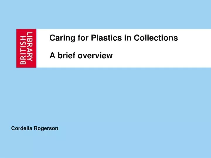 caring for plastics in collections a brief overview