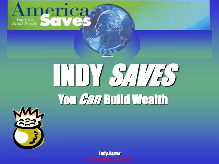 indy saves you can build wealth