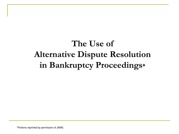 the use of alternative dispute resolution in bankruptcy proceedings