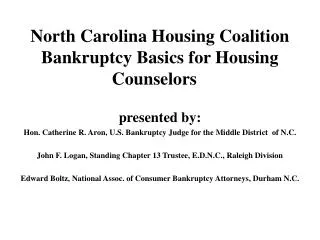 North Carolina Housing Coalition Bankruptcy Basics for Housing Counselors