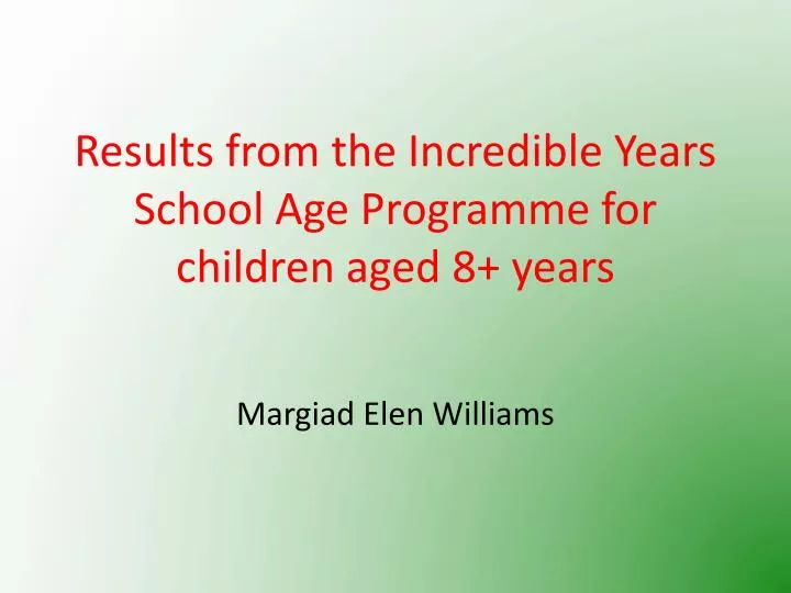 results from the incredible years school age programme for children aged 8 years