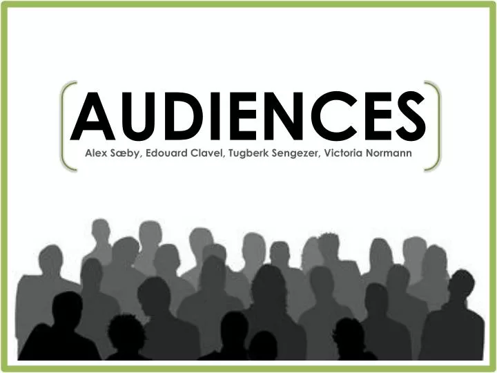 audiences