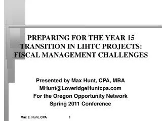 PREPARING FOR THE YEAR 15 TRANSITION IN LIHTC PROJECTS: FISCAL MANAGEMENT CHALLENGES