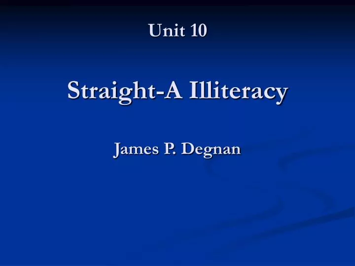 unit 10 straight a illiteracy james p degnan