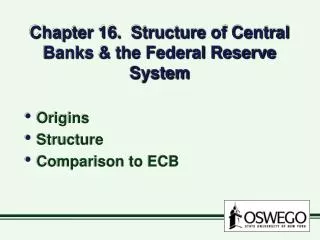 Chapter 16. Structure of Central Banks &amp; the Federal Reserve System