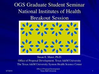 OGS Graduate Student Seminar National Institutes of Health Breakout Session